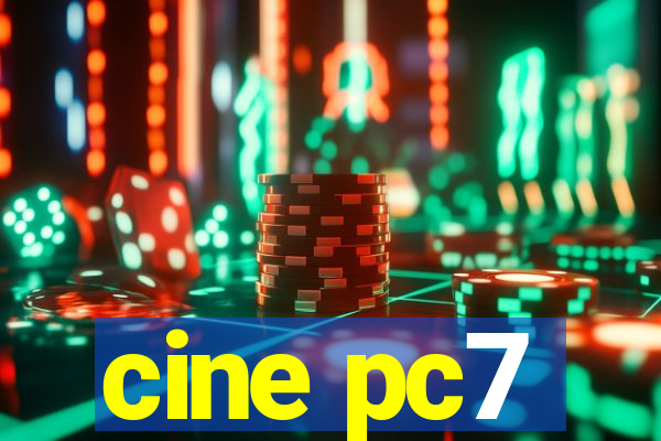 cine pc7